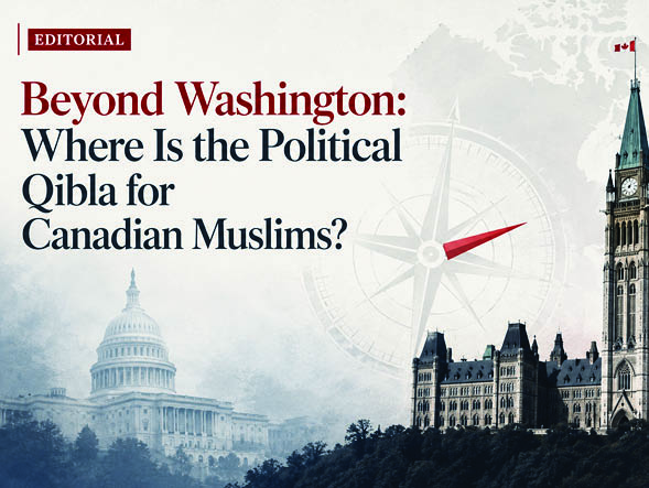 Beyond Washington: Where Is the Political Qibla for Canadian Muslims?